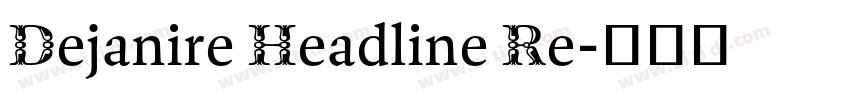 Dejanire Headline Re字体转换